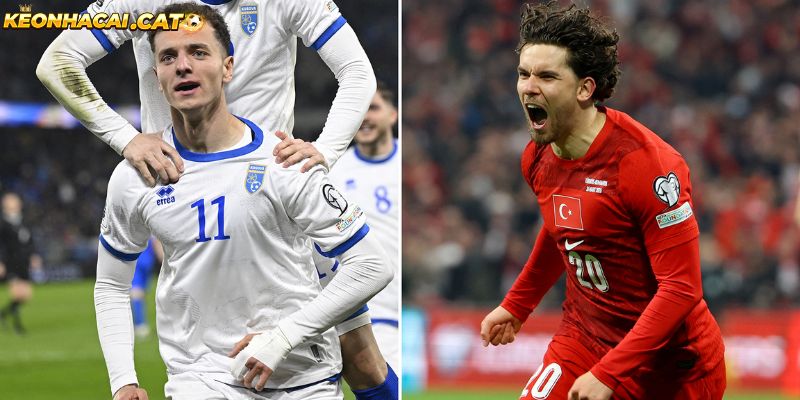 Soi kèo Kosovo vs Thổ Nhĩ Kỳ chi tiết