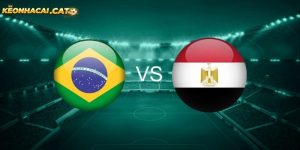 soi kèo Brazil vs Ai Cập