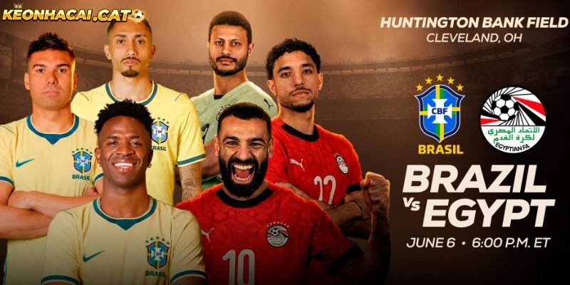 Soi kèo Brazil vs Ai Cập chi tiết